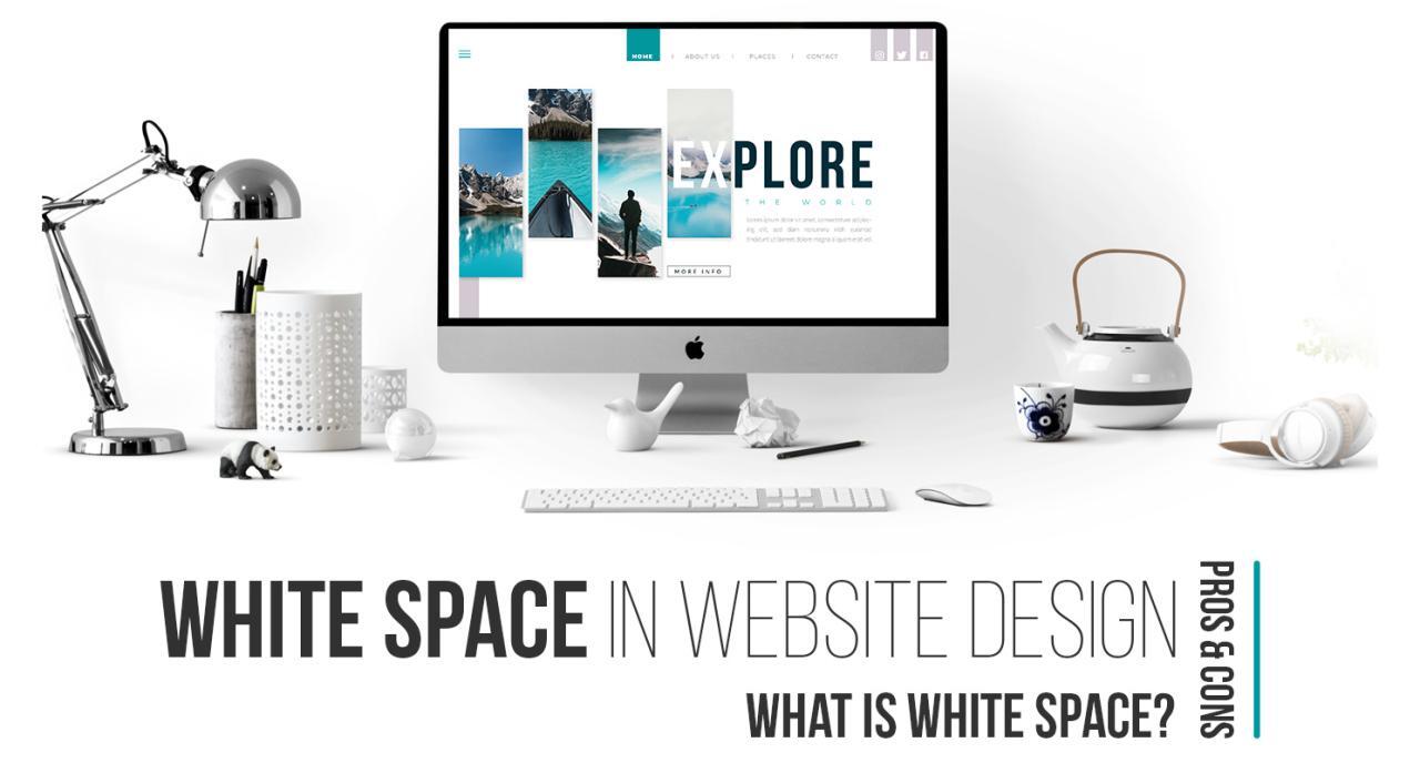 Why You Want to Use Whitespace in Web Design Why You Want to Use Whitespace in Web Design